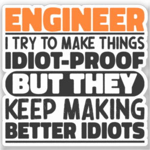 Ingenieur Ik probeer dingen grappig te maken zegge Sticker