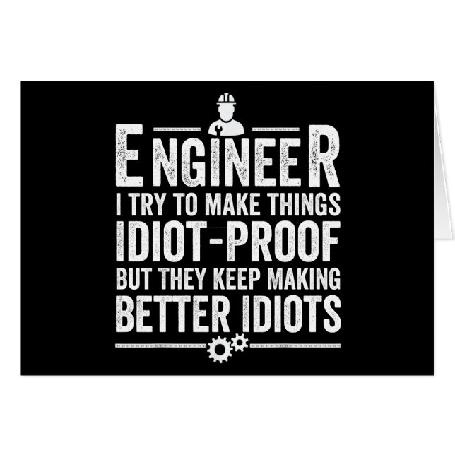 Ingenieur ik probeer dingen IdiotProof te maken (Voorkant Horizontaal)