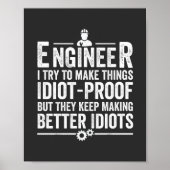Ingenieur ik probeer dingen IdiotProof te maken Poster (Voorkant)
