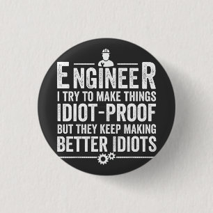 Ingenieur ik probeer dingen IdiotProof te maken Ronde Button 3,2 Cm