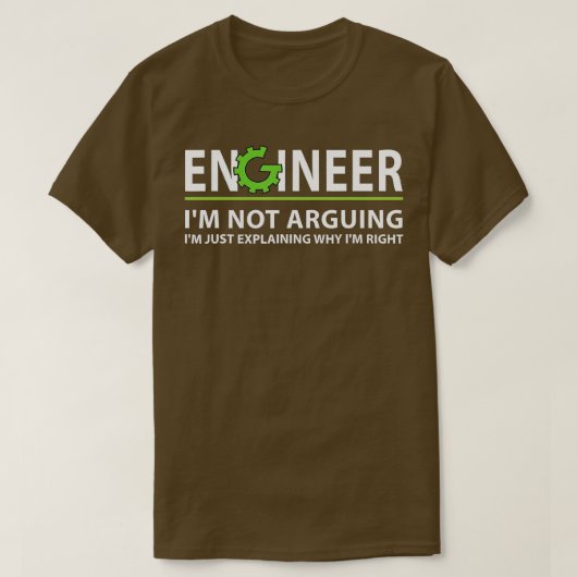 Ingenieur Im die geen Funny Engineering Quote en a T-shirt (Design voorkant)