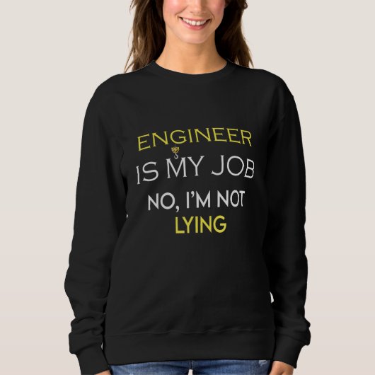 Ingenieur is mijn baan Fool's Day Grappige Verplee Trui (Voorkant)