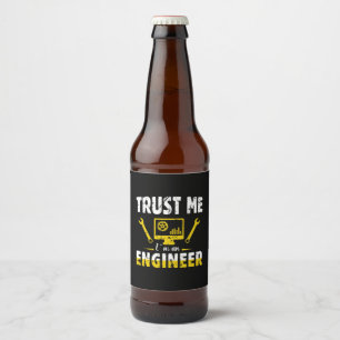 Ingenieur Vertrouw Me Ik Ben Een Ingenieur Bier Etiket