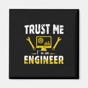 Ingenieur Vertrouw me Ik ben ingenieur Magneet
