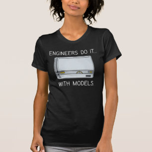 Ingenieurs doen het... met modellen. t-shirt