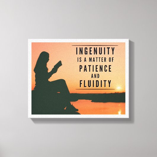 Ingenuity is een kwestie van geduld en vloeiendhei canvas afdruk (Voorkant)