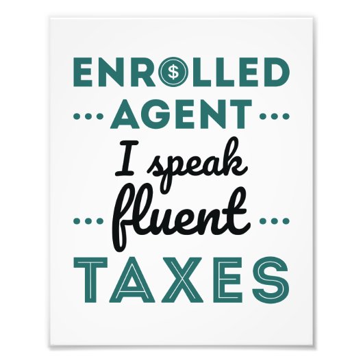 Ingewalste Agent I spreekt Fluent Taxes Foto Afdruk (Voorkant)