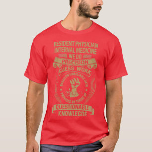 Ingezeten arts interne geneeskunde Wij doen Precis T-shirt