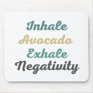 Inhale Avocado Exhale Negatitivity Muismat
