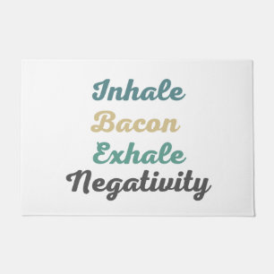 Inhale Bacon Exhale Negatitivity Doormats en Rugs Deurmat