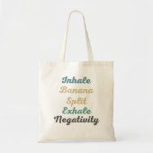 Inhale Banana Split Exhale Negatitivity Shopping B Tote Bag (Voorkant)