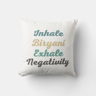 Inhale Biryani Exhale Negatitivity Sierkussen