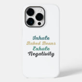 Inhale Bked Beans Exhale Negatitive Phone Case (Achterkant)