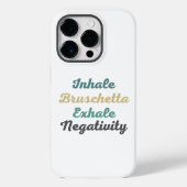Inhale Bruschetta Exhale Negatitive Phone Case (Achterkant)