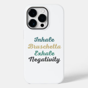 Inhale Bruschetta Exhale Negatitive Phone Case