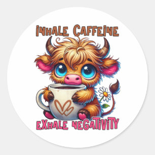 Inhale cafeïne, exhale negativiteit ronde sticker