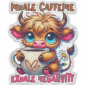 Inhale cafeïne, exhale negativiteit sticker (Voorkant)