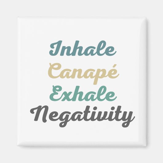 Inhale Canapé Exhale Negativiteitsnetten Magneet (Voorkant)