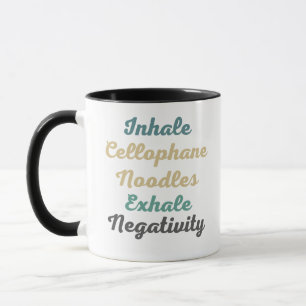 Inhale Cellophane Noodles Exhale Negativiteit Mok