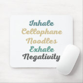 Inhale Cellophane Noodles Exhale Negativiteit Muismat (Met muis)