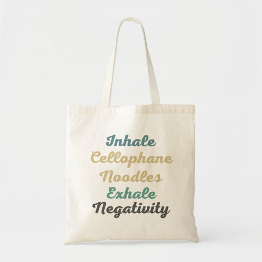 Inhale Cellophane Noodles Exhale Negativiteit Tote Bag (Voorkant)