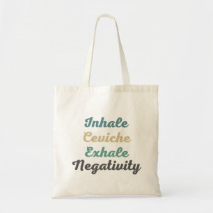 Inhale Ceviche Exhale Negatitive Shopping Bag Tote Bag