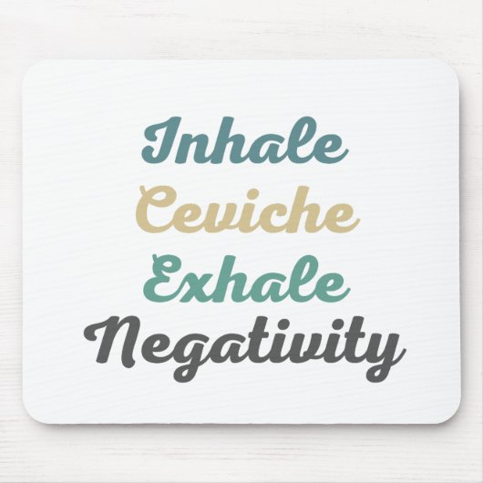 Inhale Ceviche Exhale Negatitivity Muismat (Voorkant)