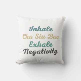 Inhale Cha Siu Bao Exhale Negatisive Sierkussen