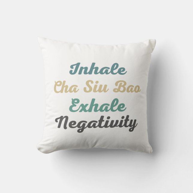 Inhale Cha Siu Bao Exhale Negatisive Sierkussen (Voorkant)