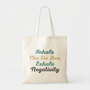 Inhale Cha Siu Bao Exhale Negatitive Shopping Bag Tote Bag