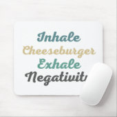 Inhale Cheeseburger Exhale Negatitivity Muismat (Met muis)