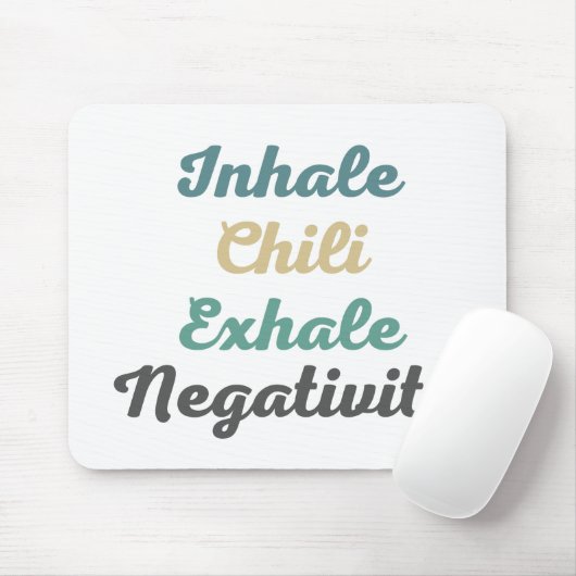 Inhale Chili Exhale Negatitivity Muismat (Met muis)