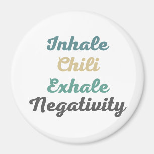 Inhale Chili Exhale Negativiteitsmagneten Magneet