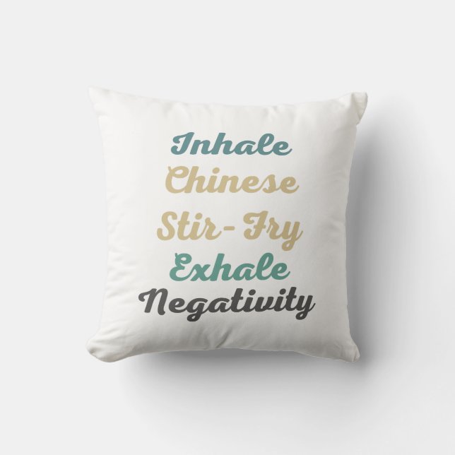 Inhale Chinese Stir-Fry Exhale Negatitivity Pillow Kussen (Voorkant)