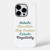 Inhale Chocolate Chip Cookies Exhale Negativiteit Case-Mate iPhone Case (Achterkant)