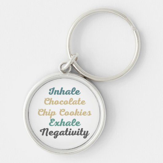 Inhale Chocolate Chip Cookies Exhale Negativiteit Sleutelhanger (Voorkant)