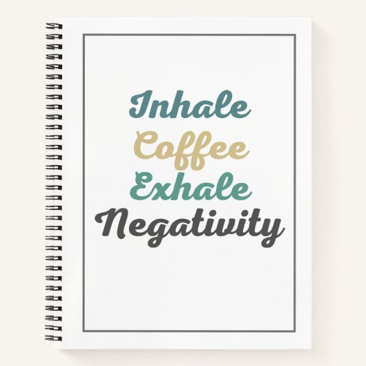 Inhale Coffee Exhale Negatitive Notitieboek (Voorkant)