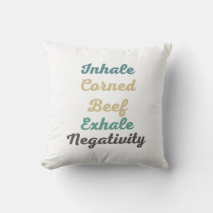Inhale Corned Beef Exhale Negatinenis Kussen