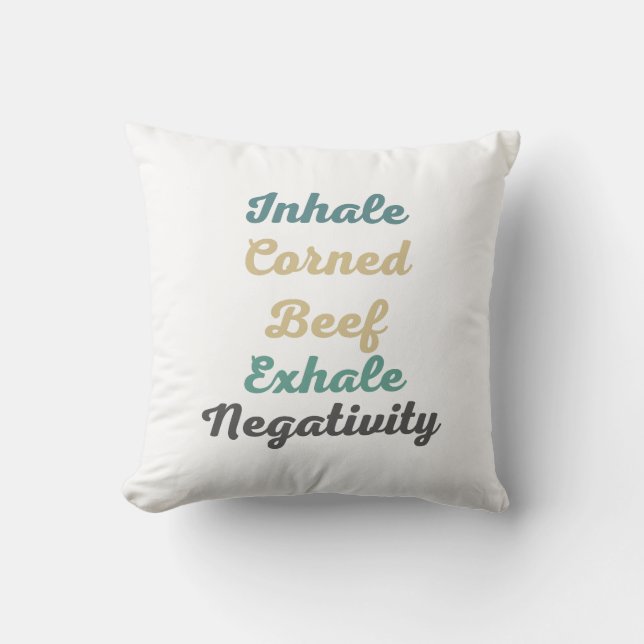Inhale Corned Beef Exhale Negatinenis Kussen (Voorkant)