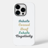 Inhale Corned Beef Exhale Negatitive Phone Case