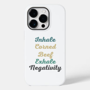 Inhale Corned Beef Exhale Negatitive Phone Case