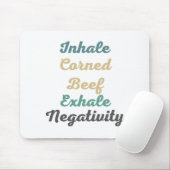 Inhale Corned Beef Exhale Negatitivity Muismat (Met muis)