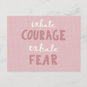 Inhale Courage Exhale Fear Briefkaart