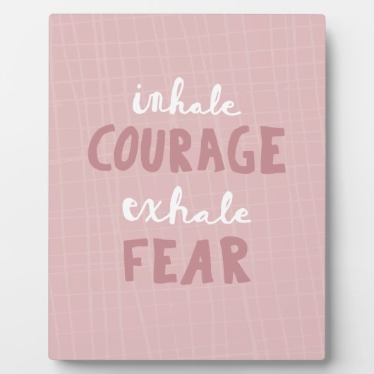 Inhale Courage Exhale Fear Fotoplaat (Voorkant)