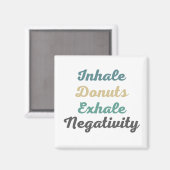 Inhale Donuts Exhale Negatitive Magnets Magneet (Voorkant / Achterkant)