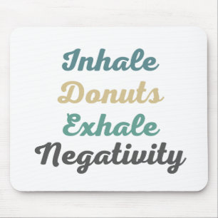 Inhale Donuts Exhale Negatitivity Muismat