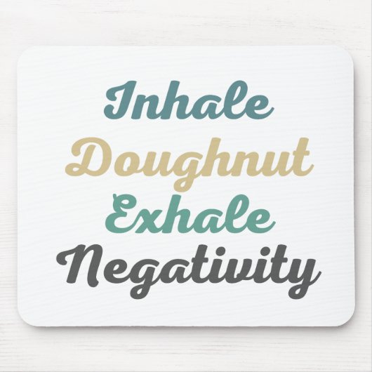 Inhale Doughnut Exhale Negatitivity-Muismat Muismat (Voorkant)