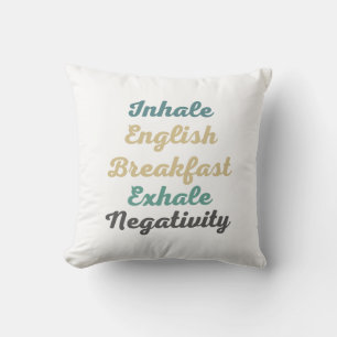 Inhale Engelstalige Breakfast Exhale Negativiteit Kussen