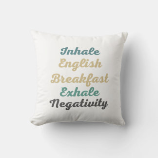 Inhale Engelstalige Breakfast Exhale Negativiteit Kussen