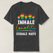 Inhale Equality Ehale Hate LGBTQ Acceptatie Pride T-shirt (Design voorkant)